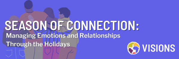 Season of Connection Managing Emotions and Relationships Through the Holidays (1)